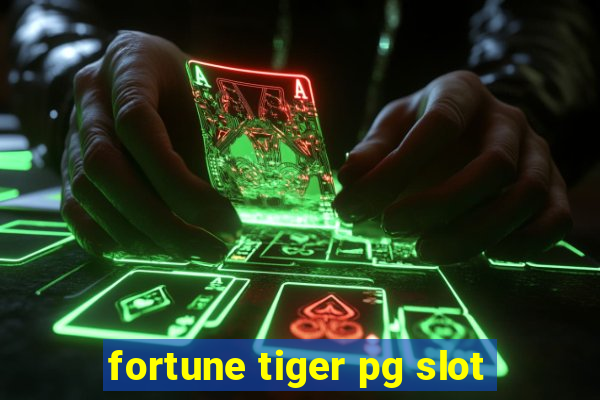 fortune tiger pg slot