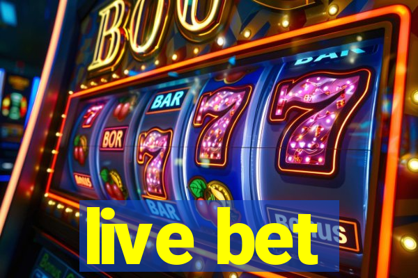 live bet