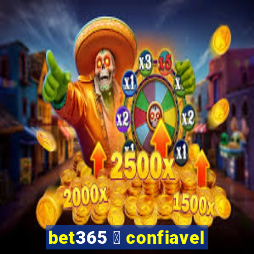 bet365 茅 confiavel