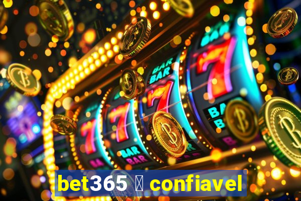 bet365 茅 confiavel