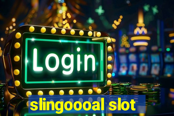 slingoooal slot