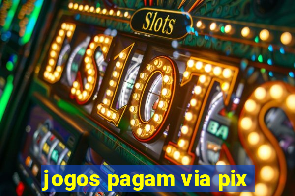 jogos pagam via pix