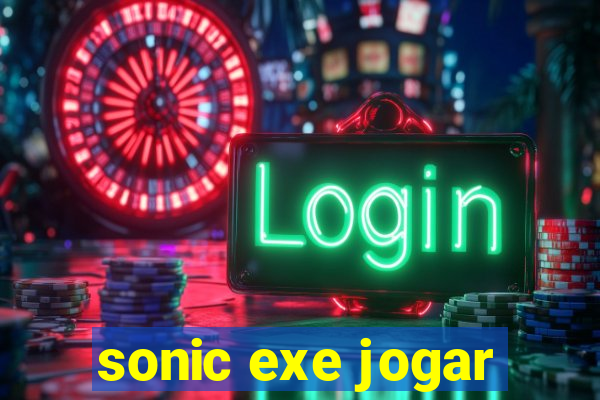 sonic exe jogar