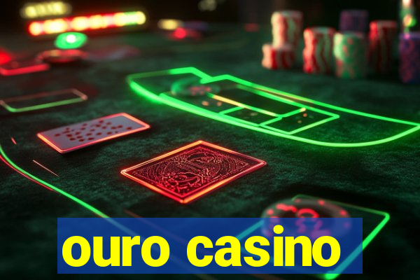 ouro casino