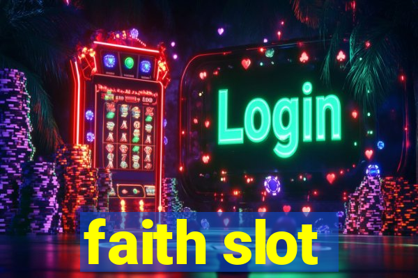 faith slot