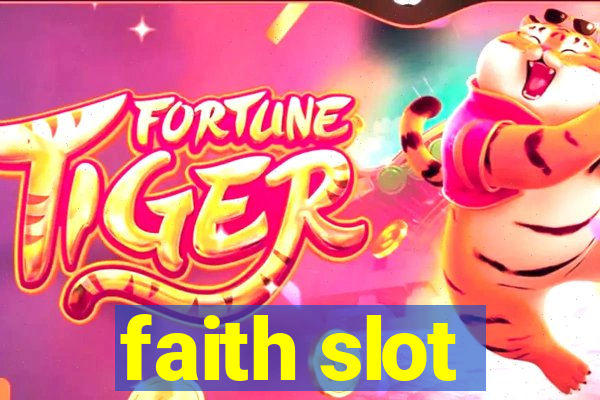 faith slot