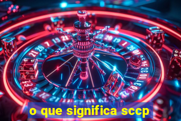 o que significa sccp