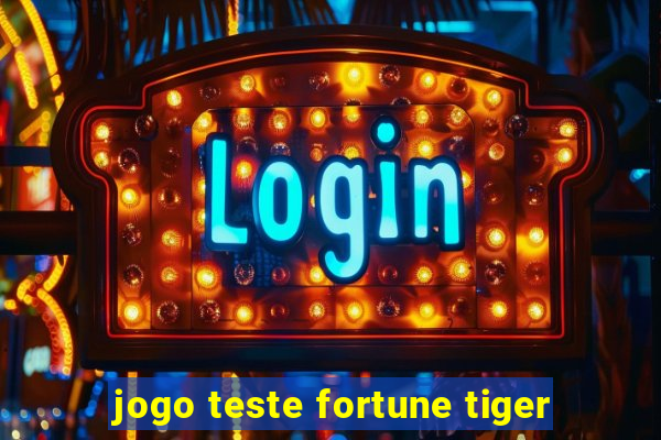 jogo teste fortune tiger