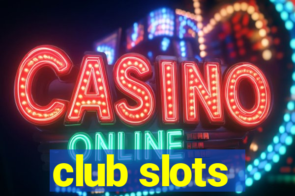 club slots