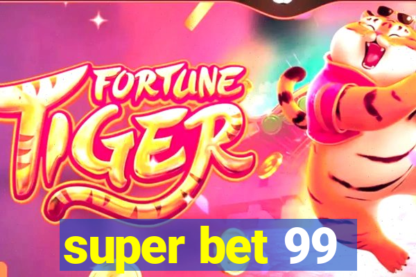 super bet 99