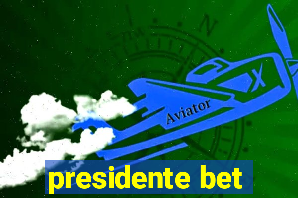 presidente bet