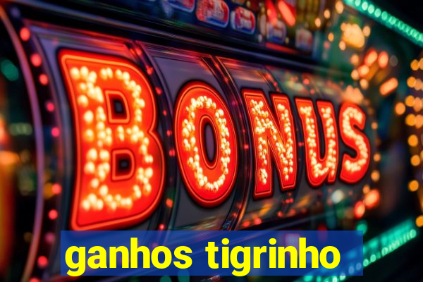 ganhos tigrinho