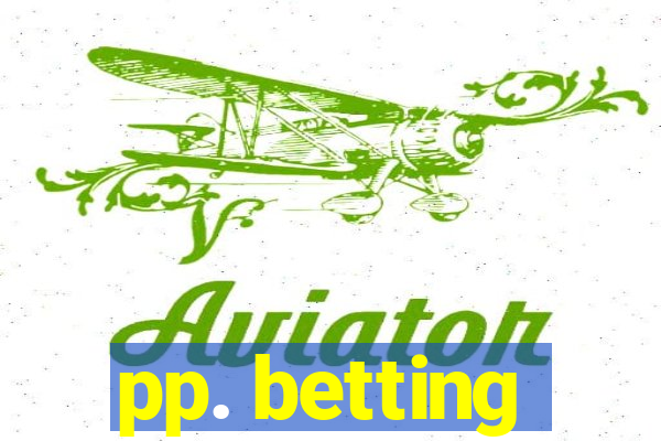 pp. betting