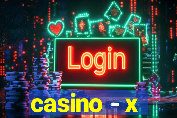 casino - x