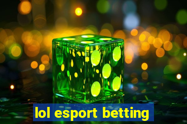 lol esport betting