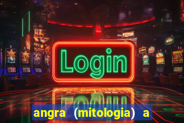 angra (mitologia) a deusa do fogo na mitologia tupi-guarani