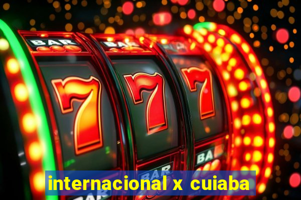 internacional x cuiaba