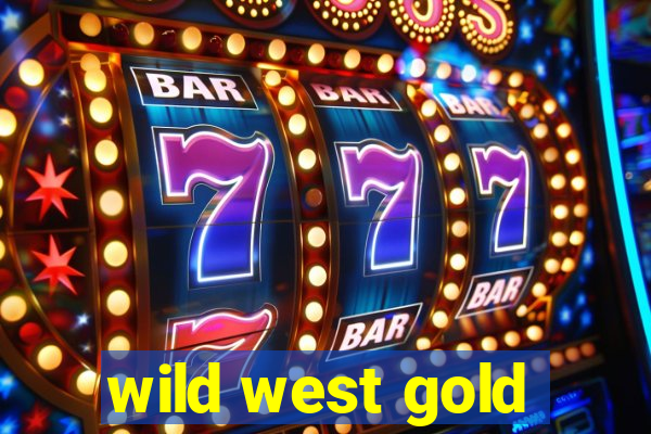 wild west gold