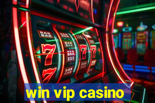 win vip casino