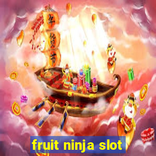 fruit ninja slot