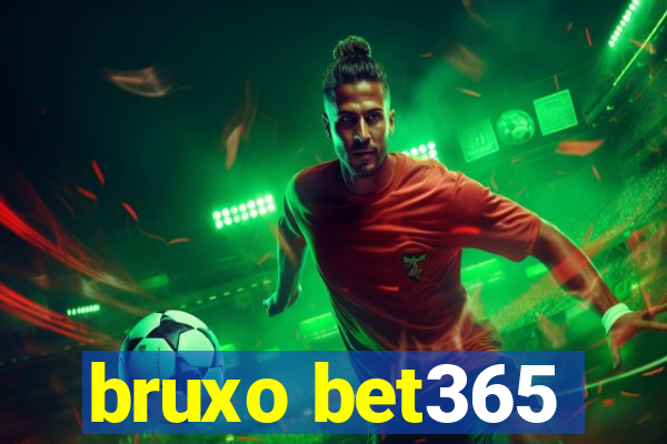 bruxo bet365