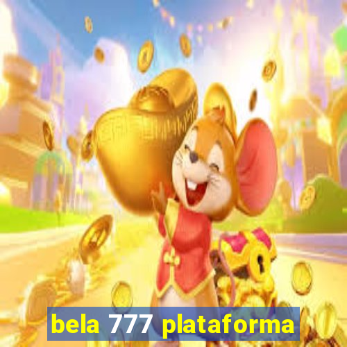 bela 777 plataforma