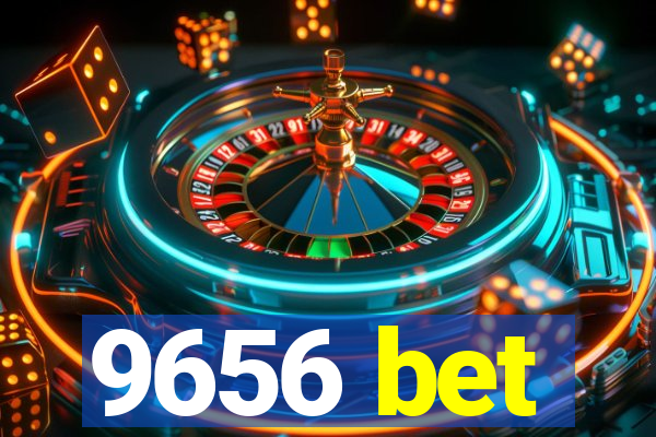 9656 bet