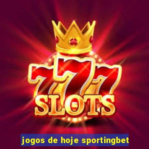 jogos de hoje sportingbet