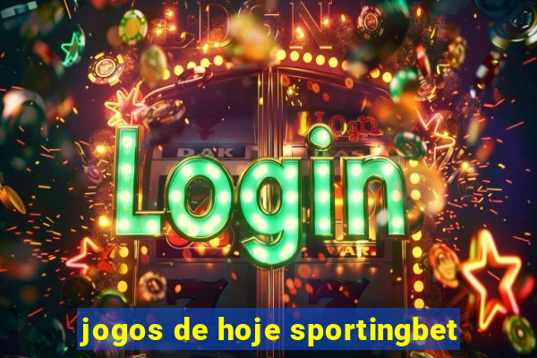 jogos de hoje sportingbet