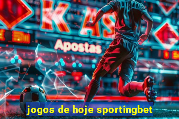 jogos de hoje sportingbet