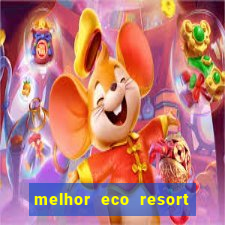 melhor eco resort do brasil