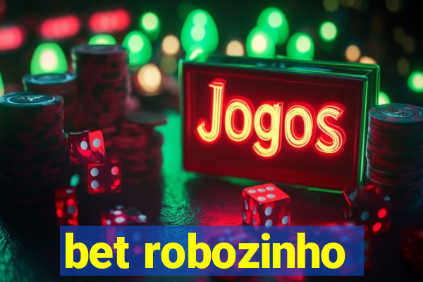 bet robozinho