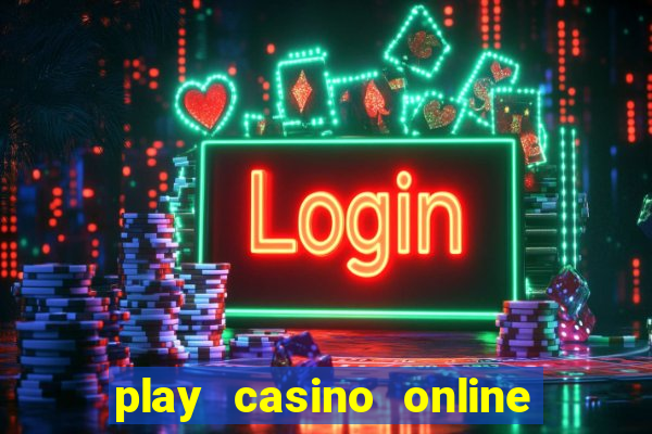 play casino online for real money