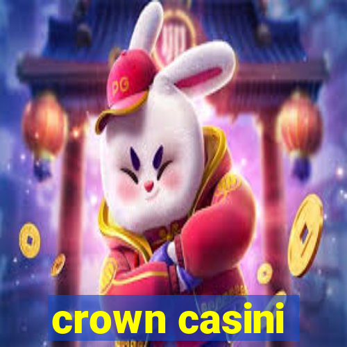 crown casini