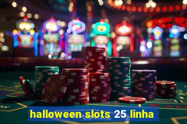 halloween slots 25 linha