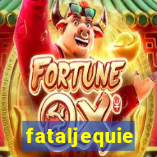 fataljequie