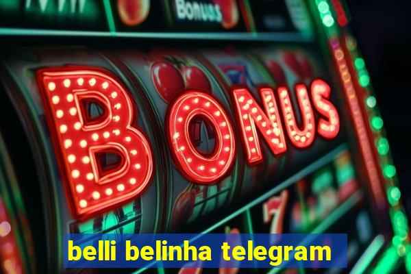 belli belinha telegram