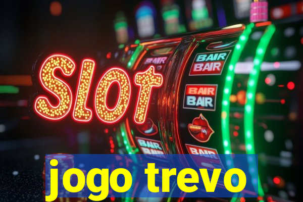 jogo trevo