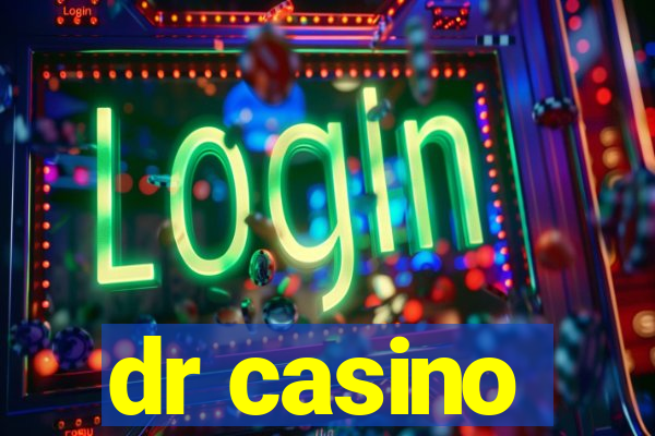 dr casino