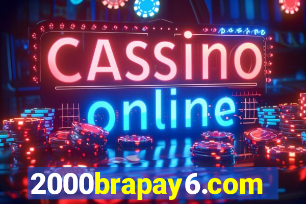 2000brapay6.com