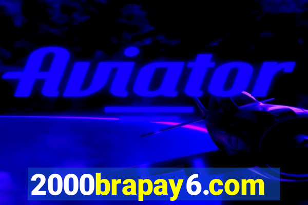 2000brapay6.com