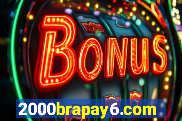 2000brapay6.com