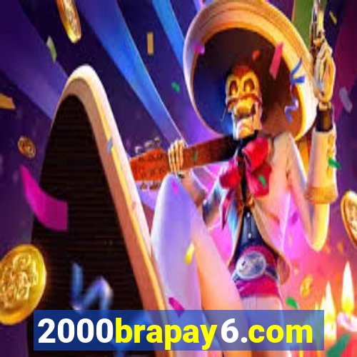 2000brapay6.com