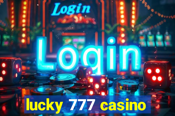 lucky 777 casino