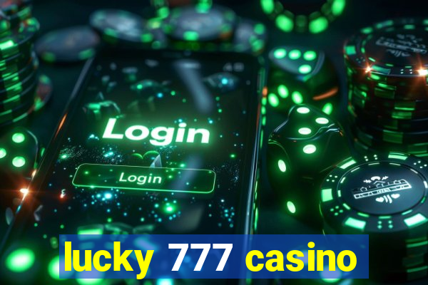 lucky 777 casino