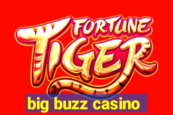 big buzz casino