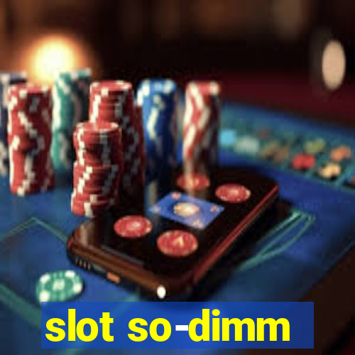 slot so-dimm