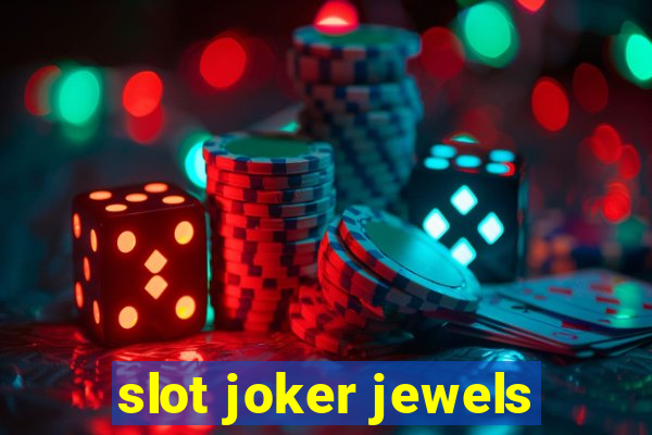 slot joker jewels