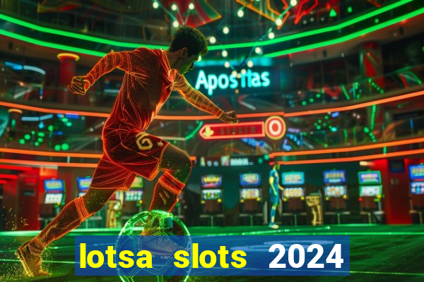 lotsa slots 2024 paga mesmo