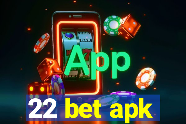 22 bet apk